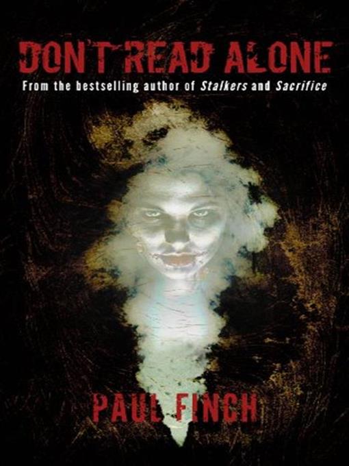 Title details for Don't Read Alone by Paul Finch - Available